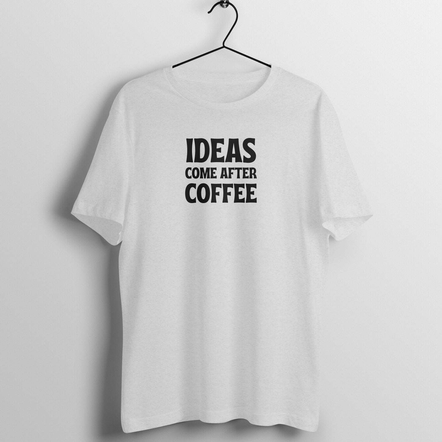 Women's Quote Tees - Ideas come after Coffee