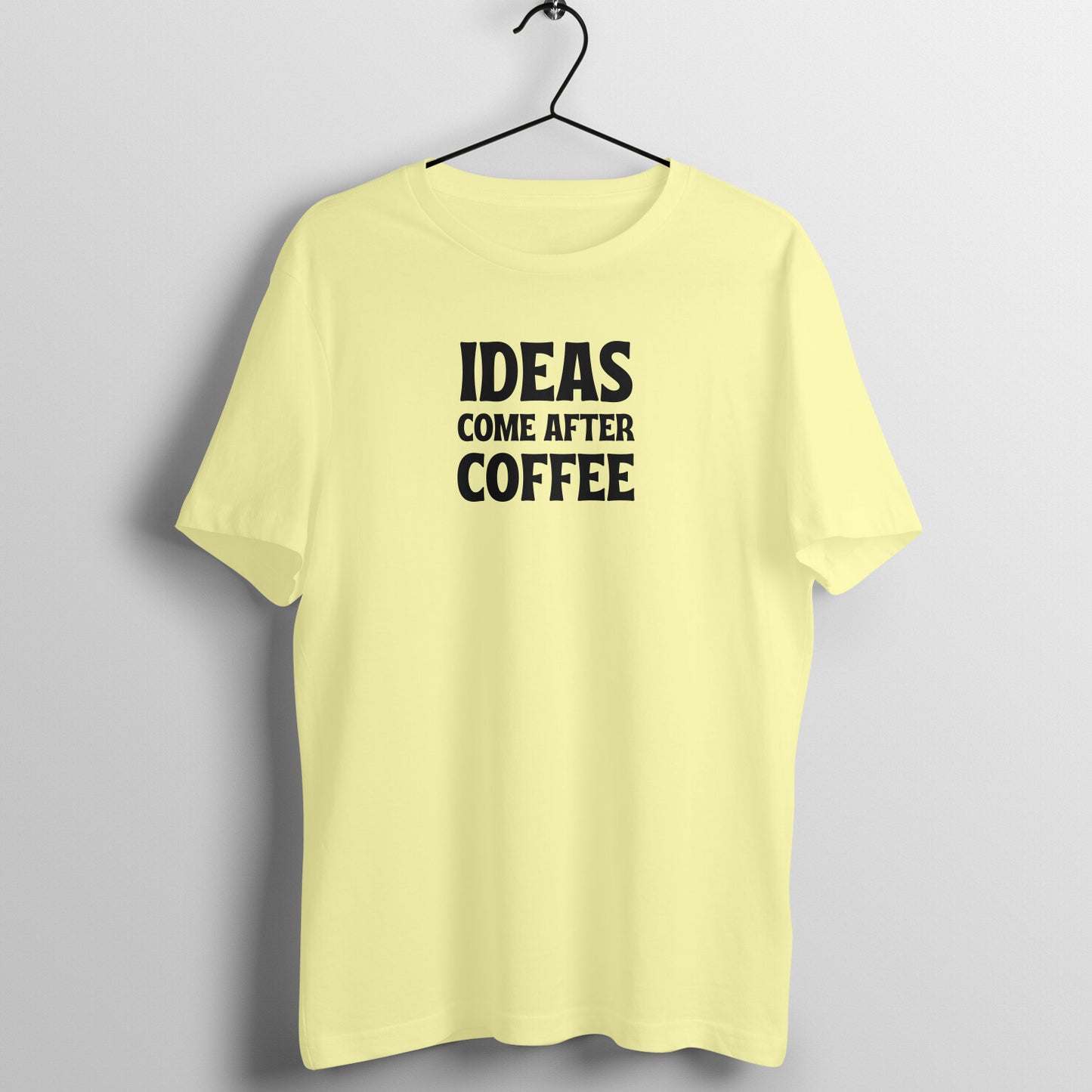 Women's Quote Tees - Ideas come after Coffee