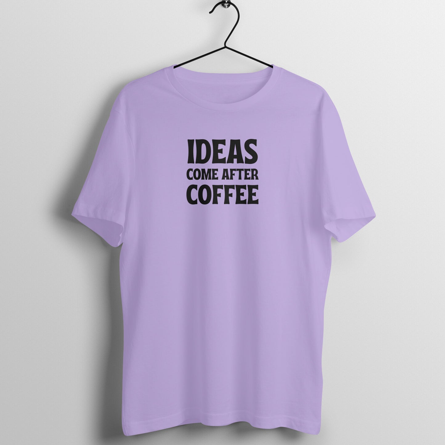 Women's Quote Tees - Ideas come after Coffee