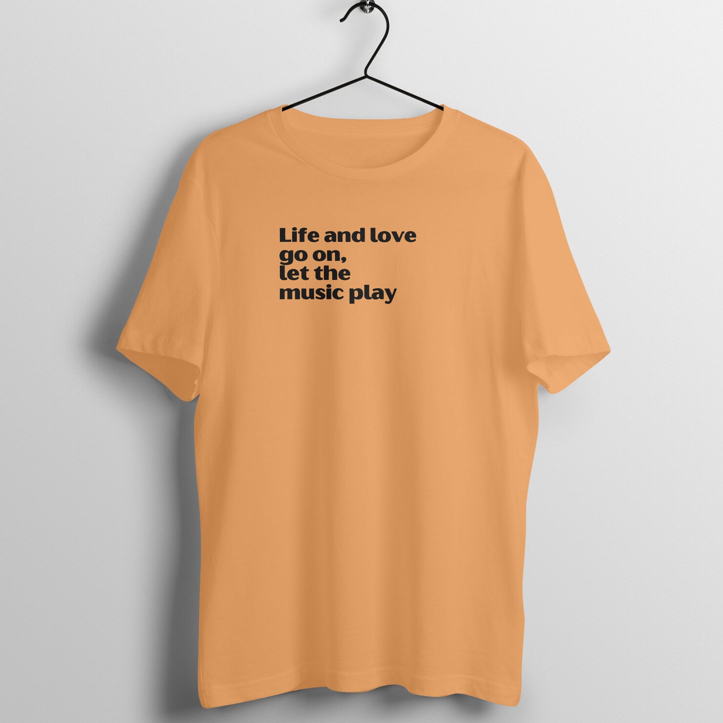 Music Lover Women's Tees - Life and Love go on, Let the Music Play