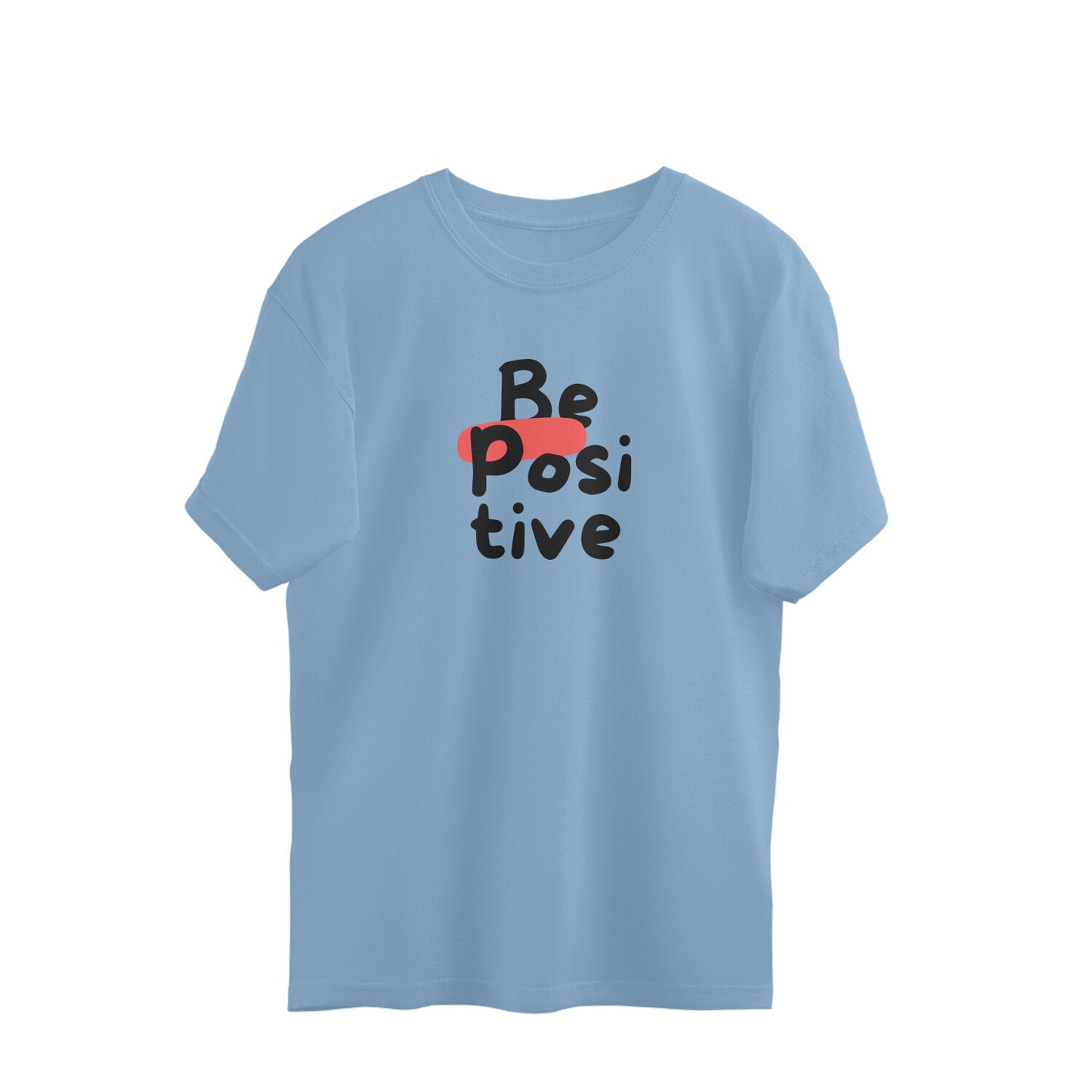 Women's oversized Tees - Be Positive