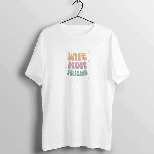 Quote Women's Tees - Wife-Mom-Friend
