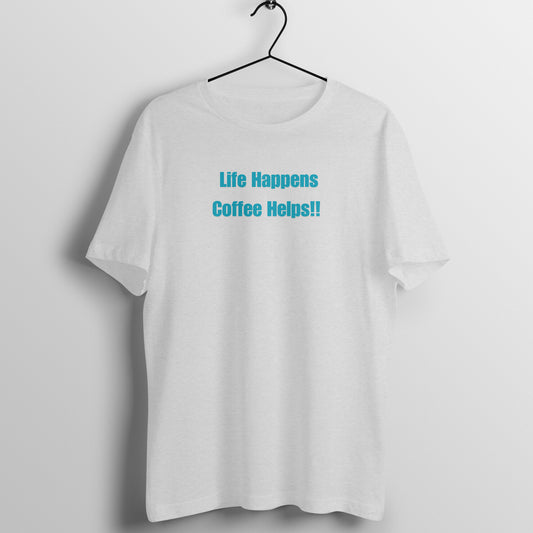Quote Women's Tees - Life Happens Coffee Helps
