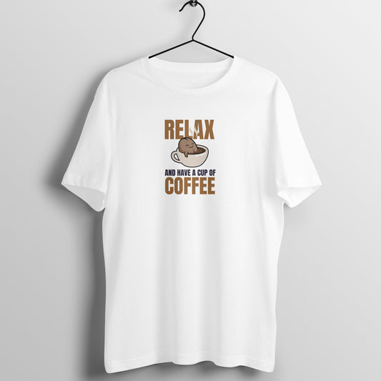 Quote Women's Tees - Relax and Have a cup of Coffee