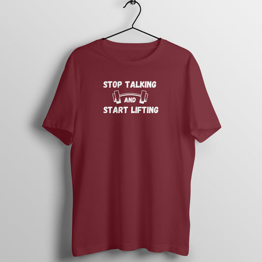 Gym Women's Tees - Stop Talking and Start Lifting