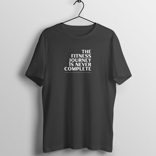 Gym Women's Tees - The fitness journey is never complete