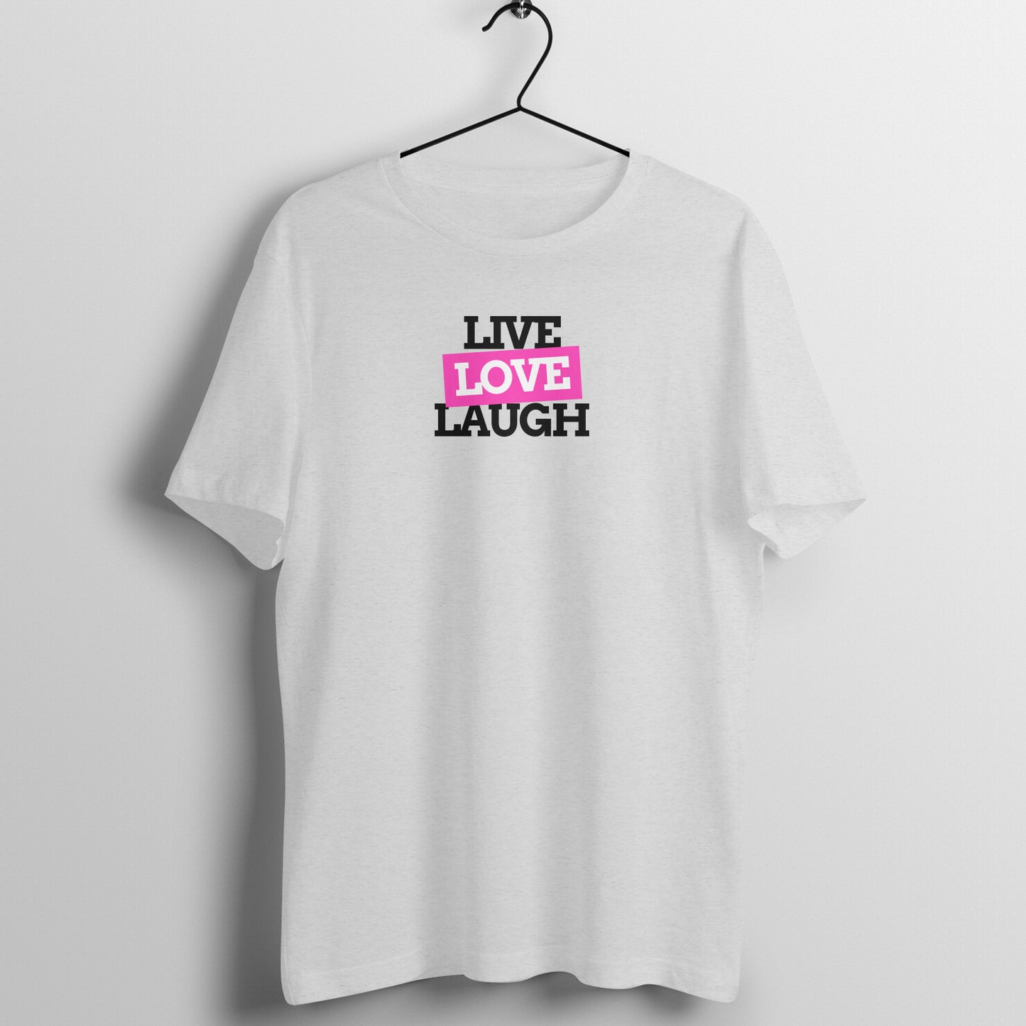 Cool Women's Tees - Live Love Laugh