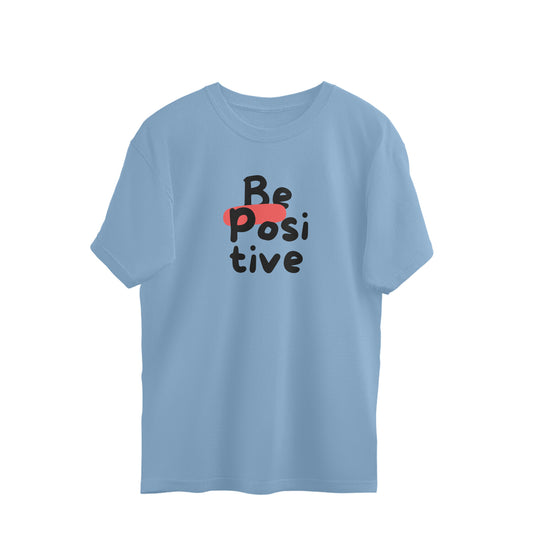 Women's oversized Tees - Be Positive