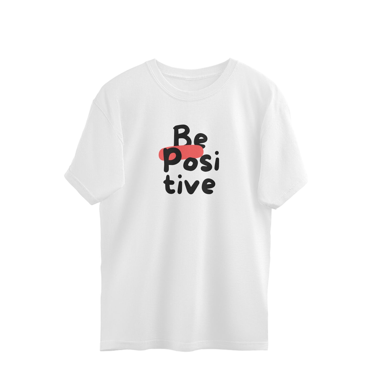 Women's oversized Tees - Be Positive