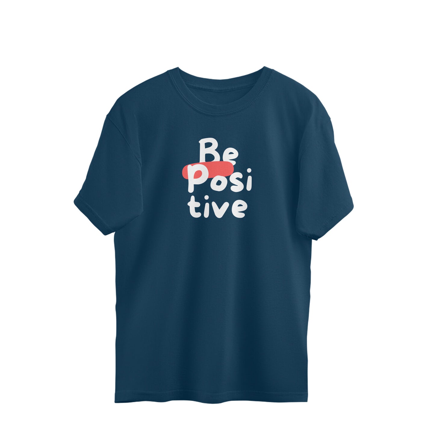 Women's oversized Tees - Be Positive