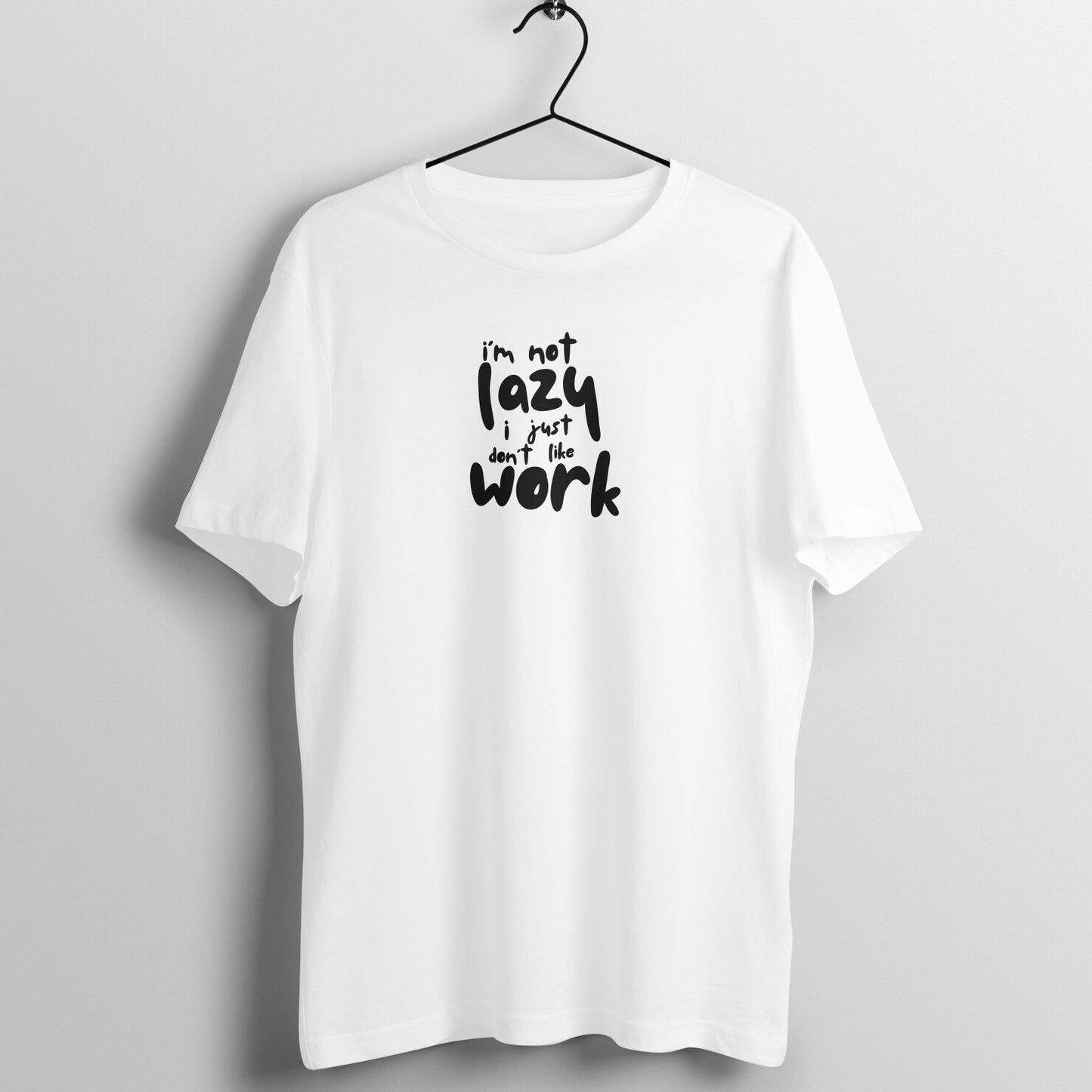 Cool Women's Tees - I'm not lazy, i just don't like the work