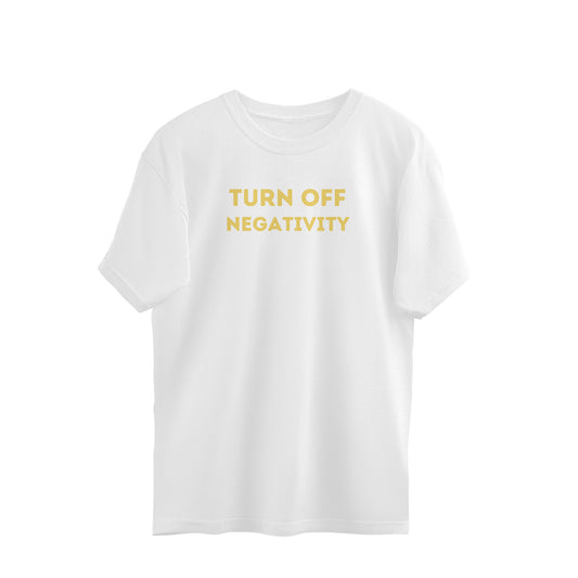 Women's Oversized Tees - Turn Off negativity