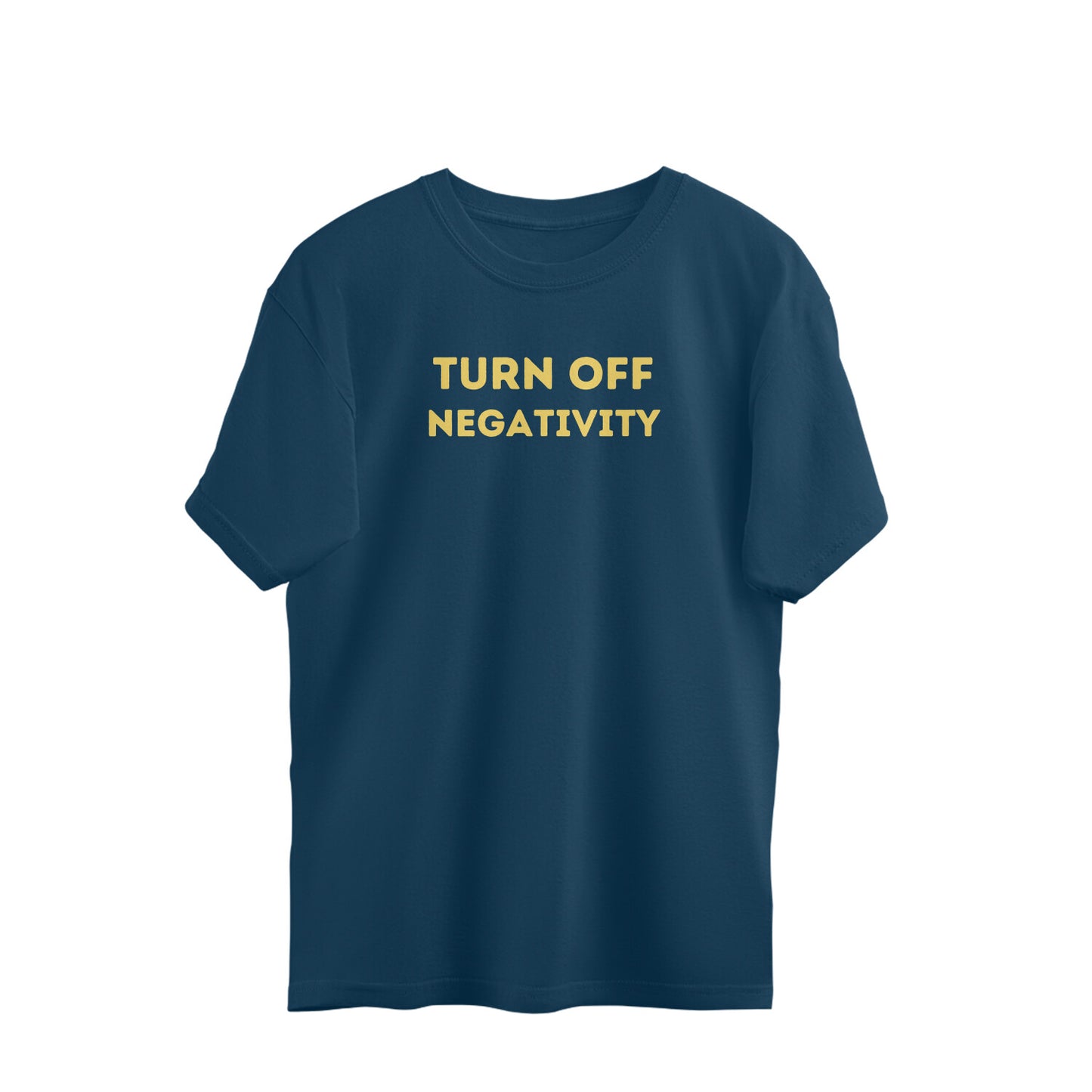 Women's Oversized Tees - Turn Off negativity