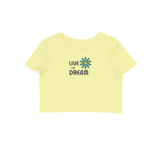 Women Crop Top - Live the dream