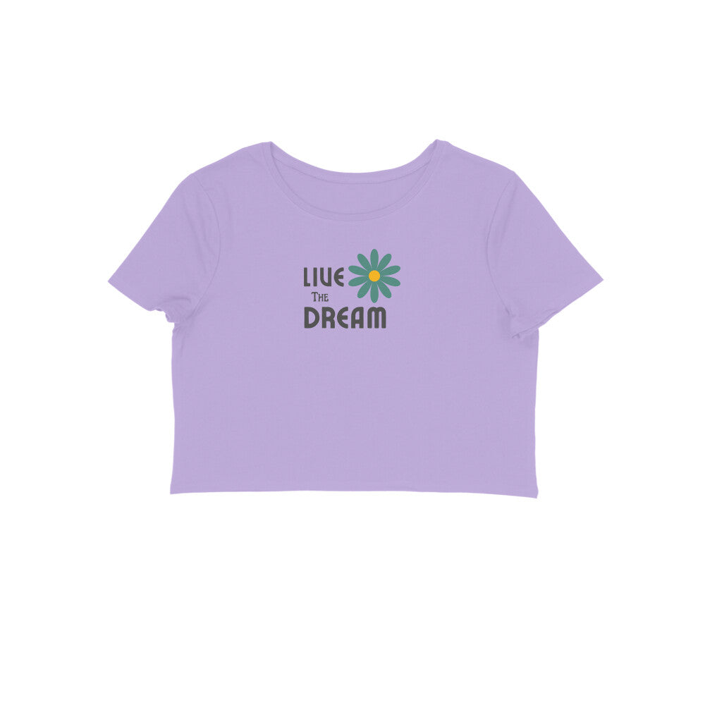 Women Crop Top - Live the dream