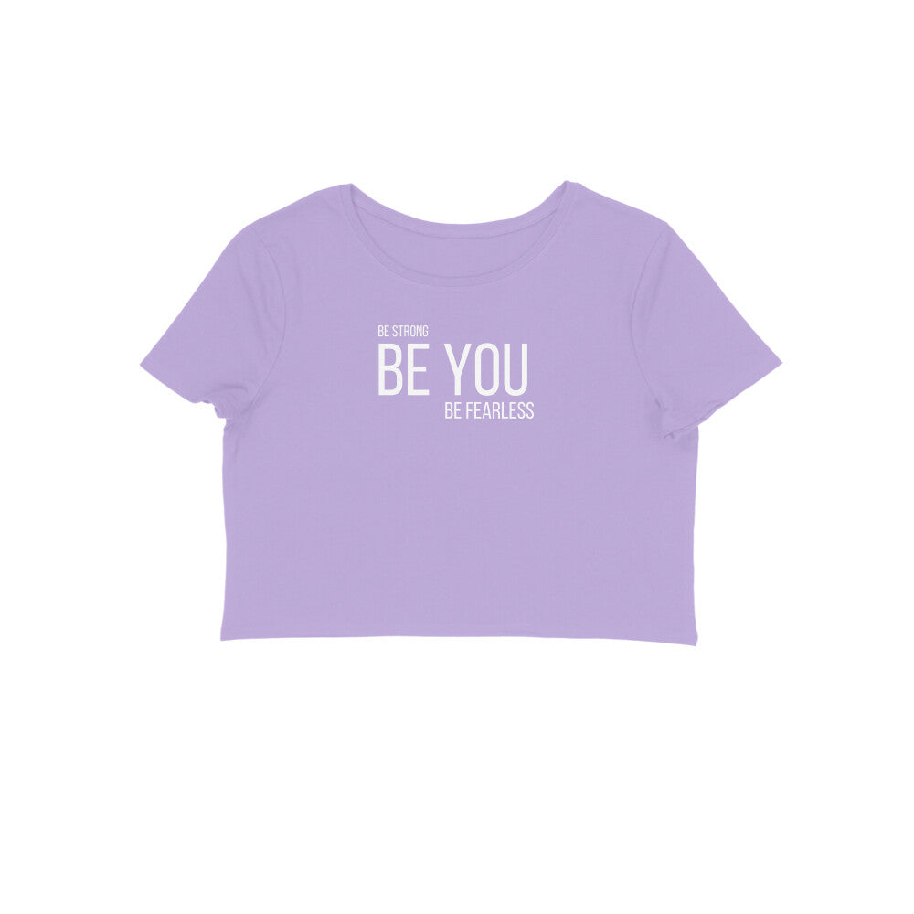 Women's Crop top-Be strong Be you Be Fearless