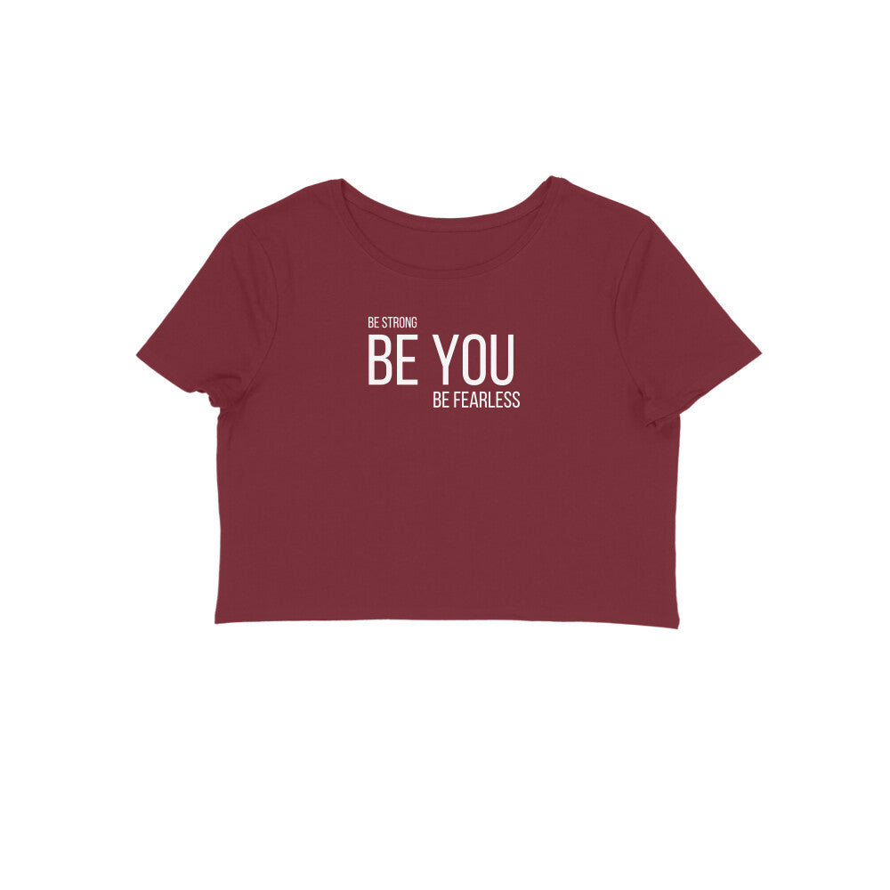 Women's Crop top-Be strong Be you Be Fearless
