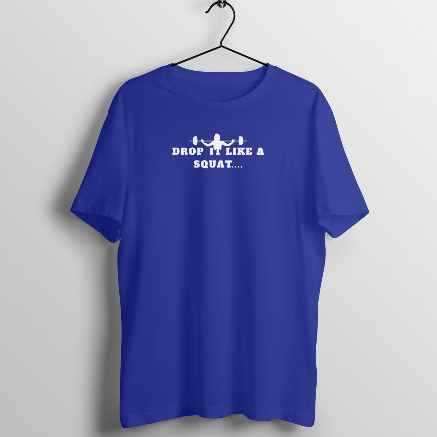 Women's Gym Tees - Drop it like a squat...