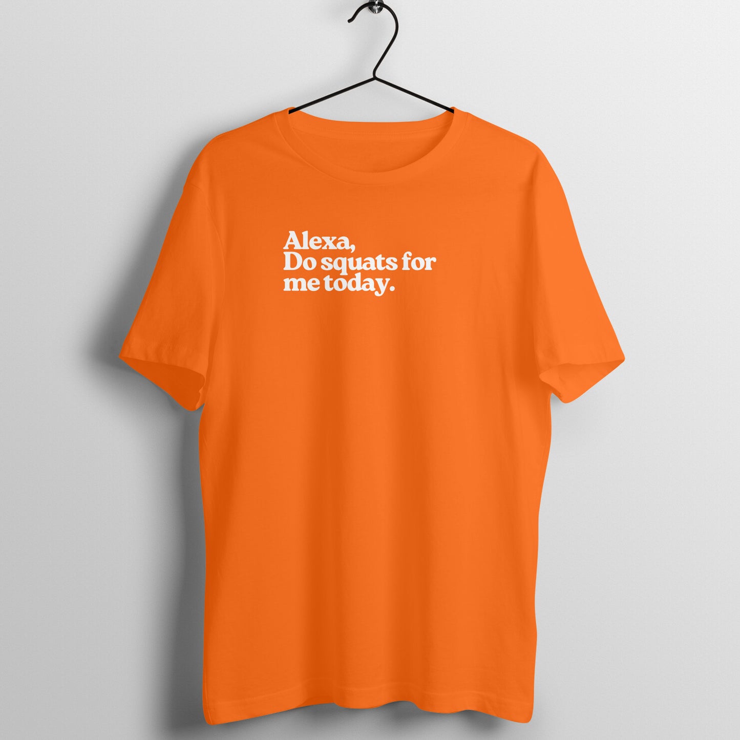 Alexa Tees - Alexa, Do squats for me today.