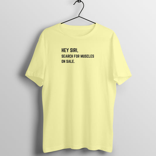 Siri Tees - Hey Siri, Search for muscles on sale.