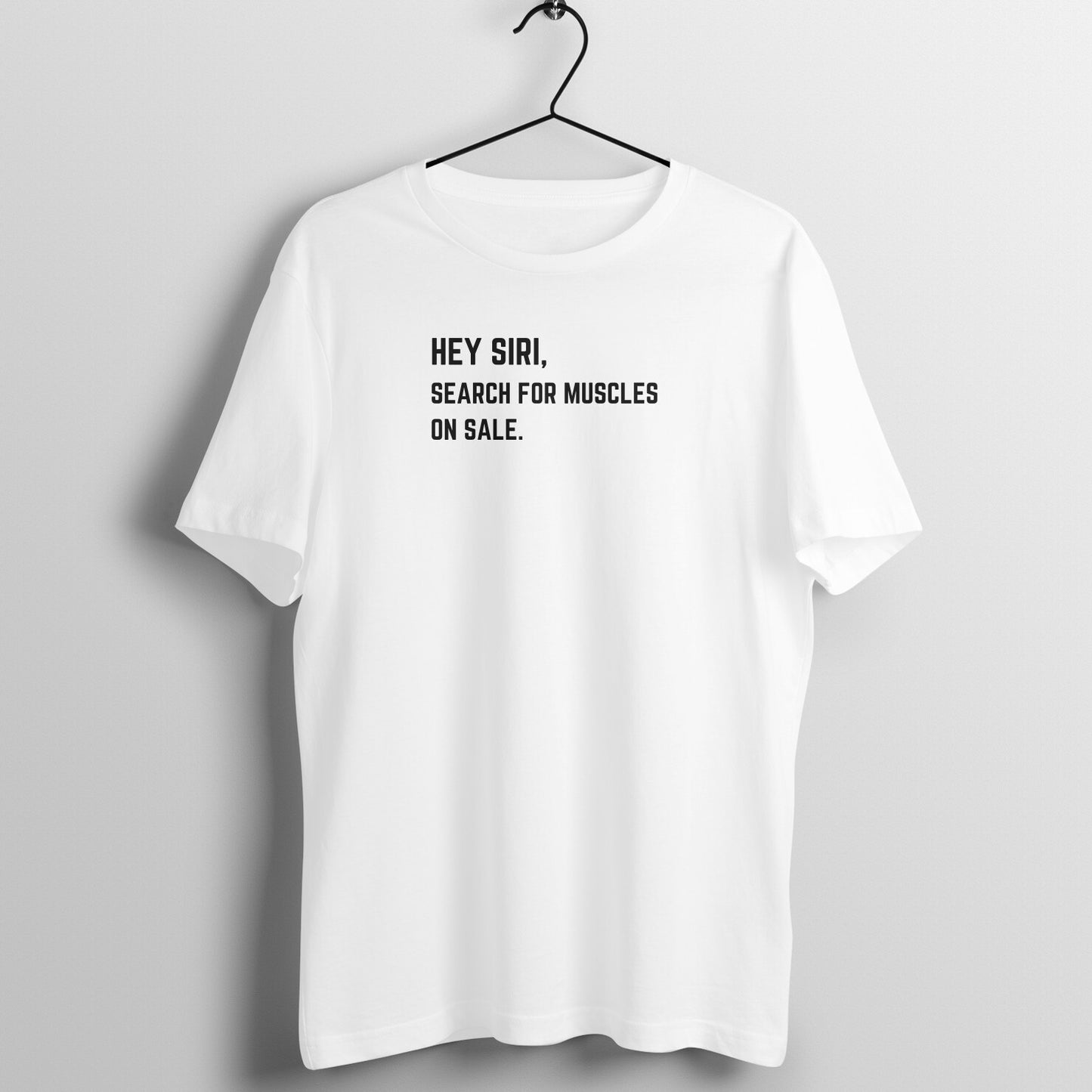 Siri Tees - Hey Siri, Search for muscles on sale.