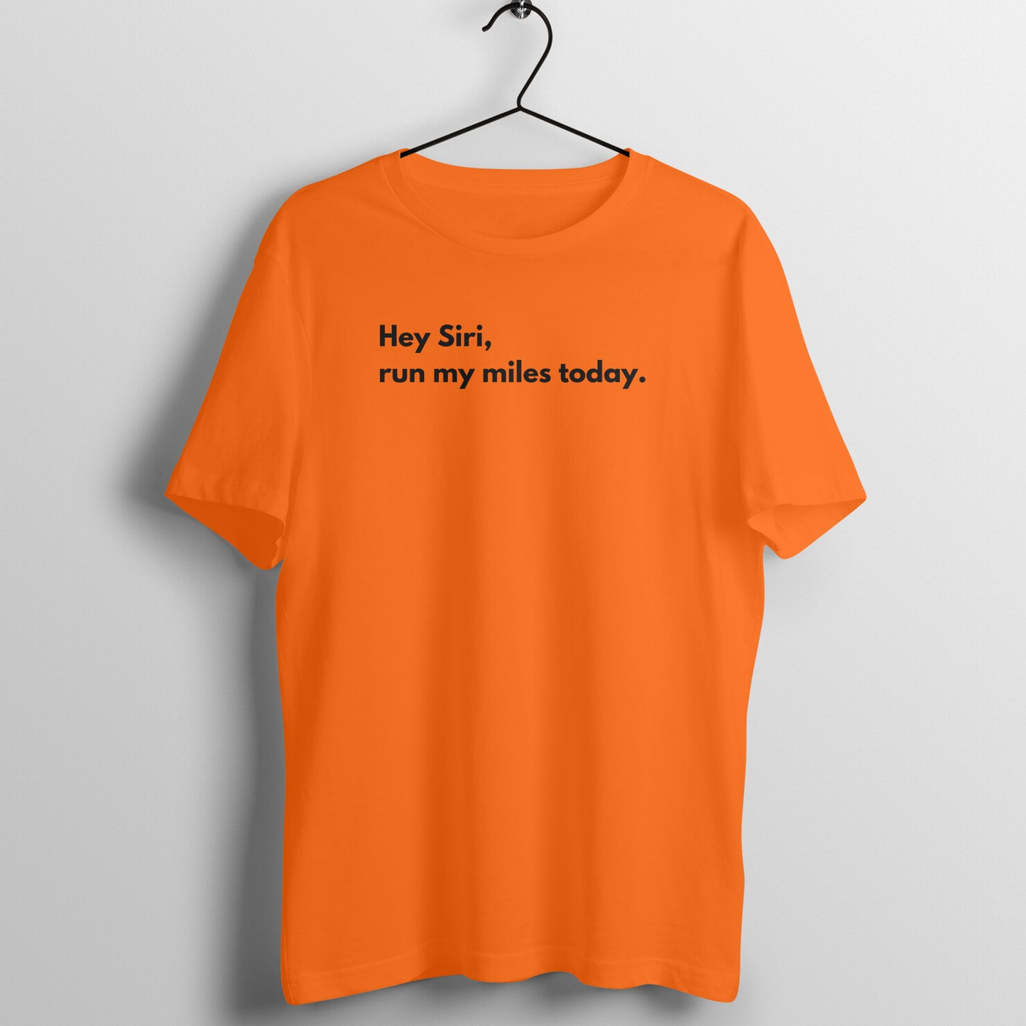 Hey Siri Tees - Hey Siri, run my miles today.