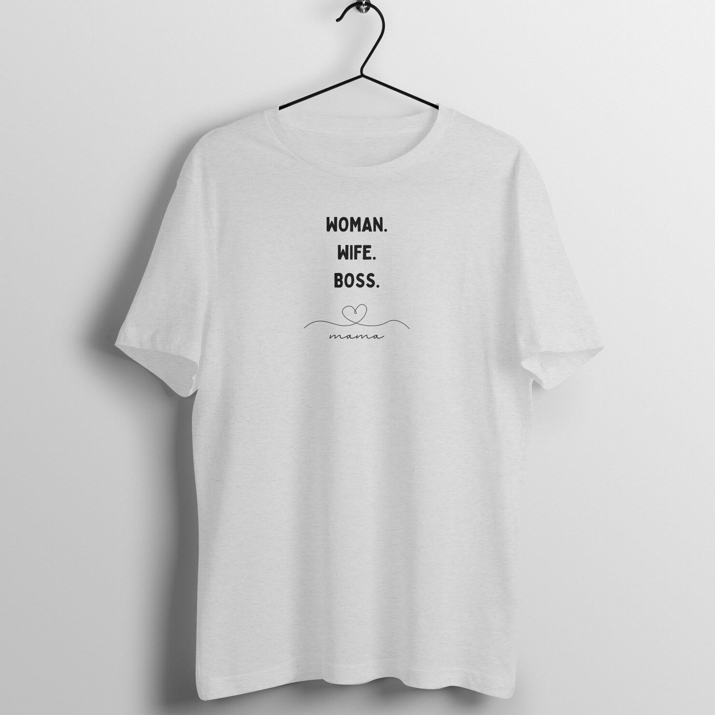 Mom Tees - Woman. Wife. Boss. Mama