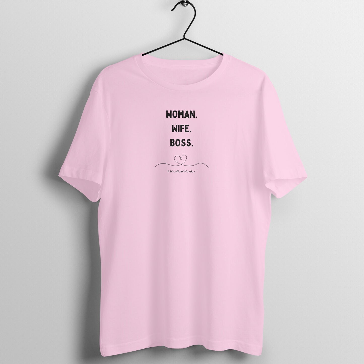 Mom Tees - Woman. Wife. Boss. Mama