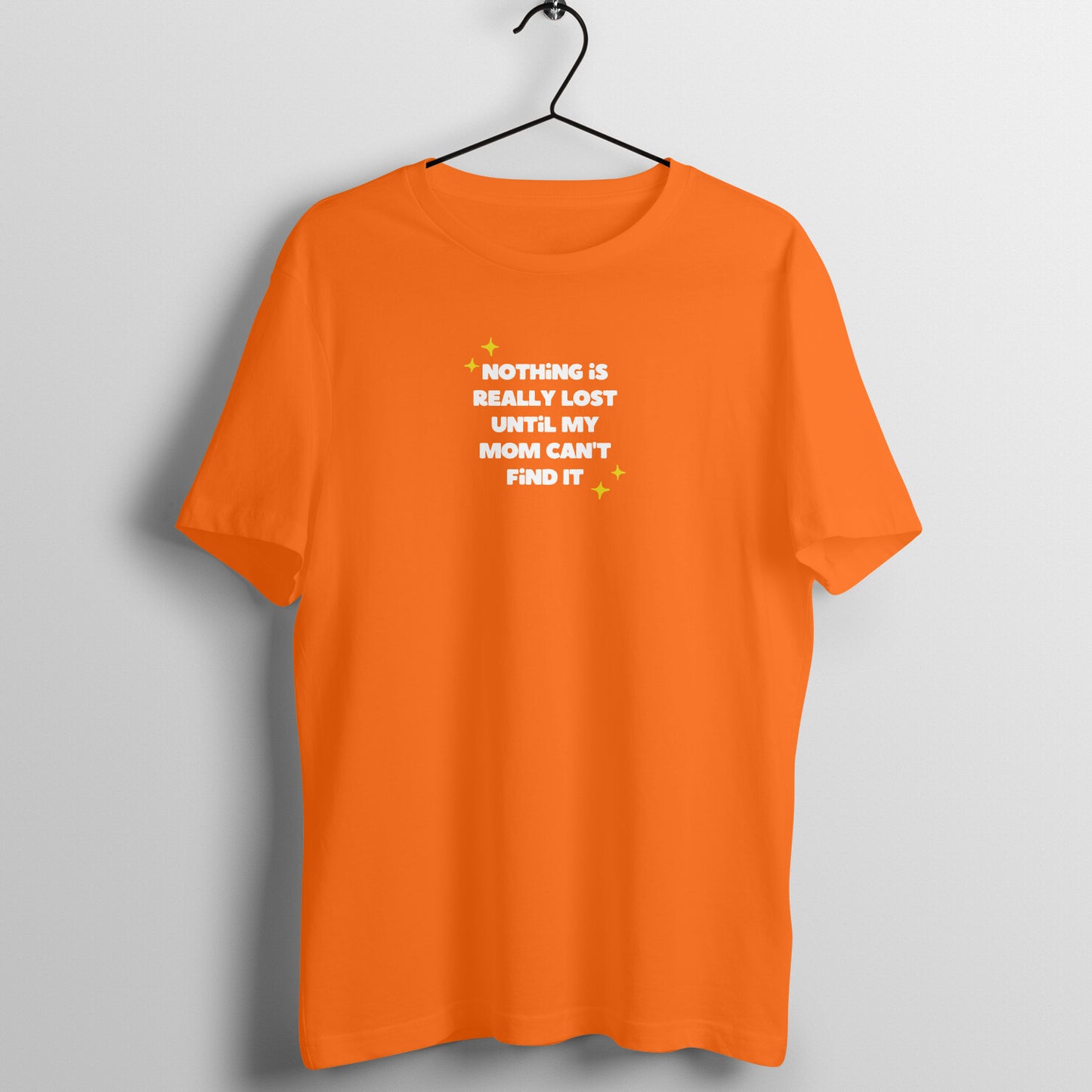 Mom Tees - Nothing is really lost until my mom can't find it