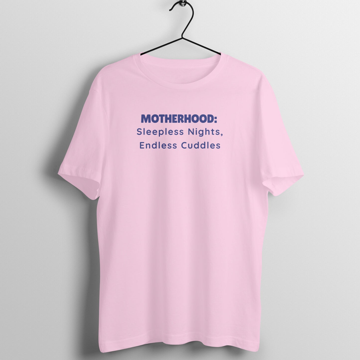 Proud Mom Tees - Motherhood: Sleepless Nights, Endless Cuddles
