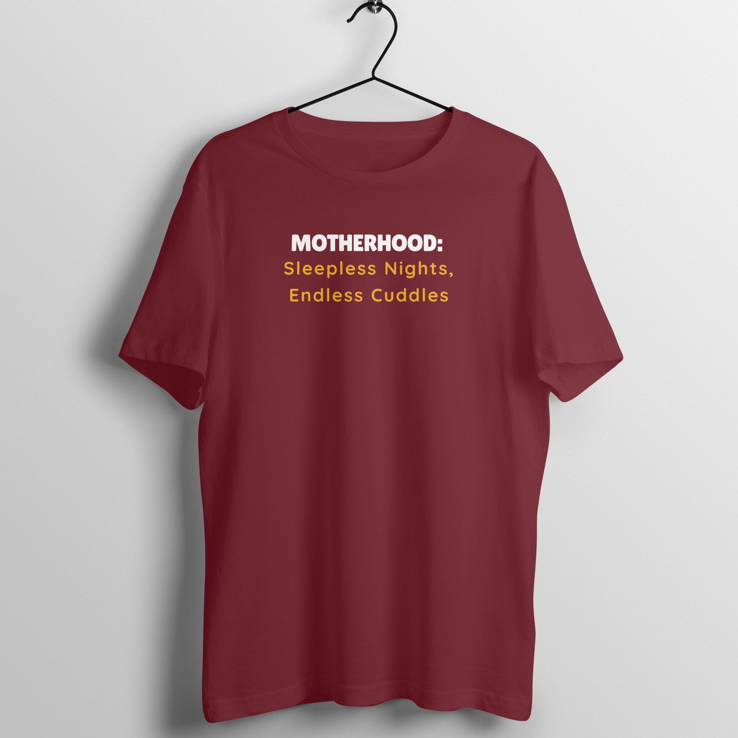 Proud Mom Tees - Motherhood: Sleepless Nights, Endless Cuddles